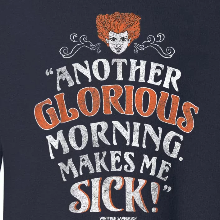 Hocus Pocus Another Glorious Morning Makes Me Sick Shirt Toddler Sweatshirt