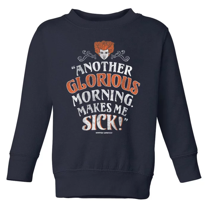 Hocus Pocus Another Glorious Morning Makes Me Sick Shirt Toddler Sweatshirt