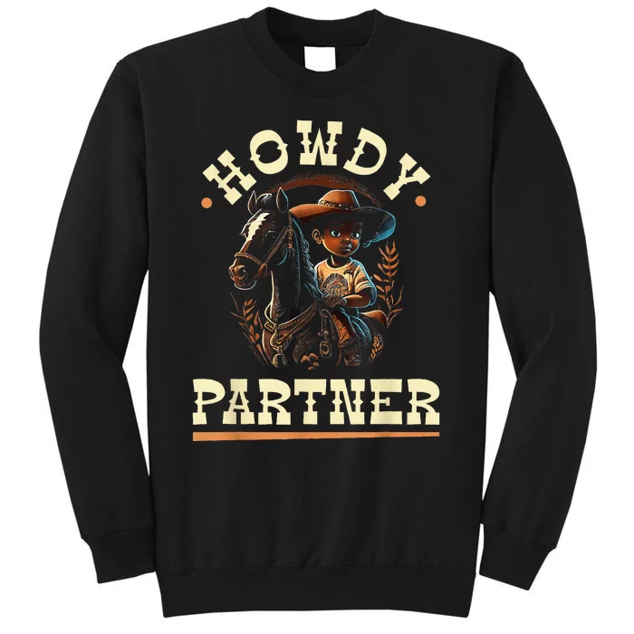 Howdy Partner African American Rodeo Cowboy Tall Sweatshirt