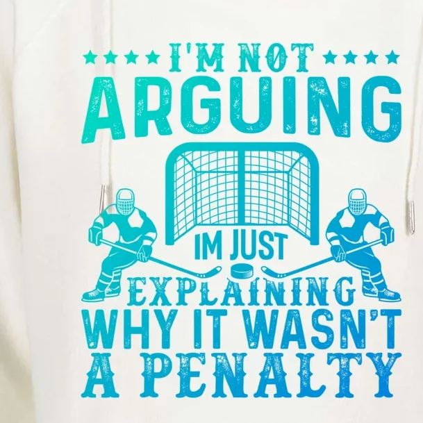 Hockey Player Arguing Gift Funny Hockey Gift Womens Funnel Neck Pullover Hood