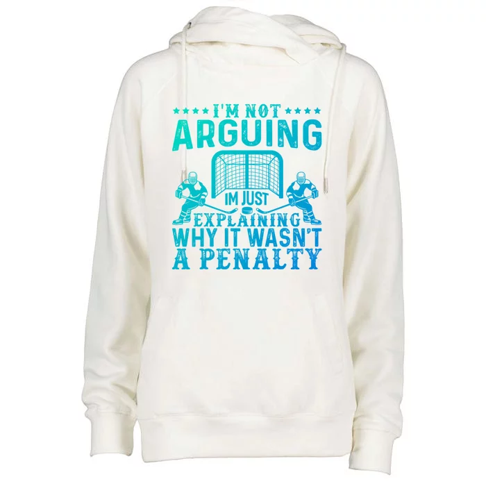 Hockey Player Arguing Gift Funny Hockey Gift Womens Funnel Neck Pullover Hood