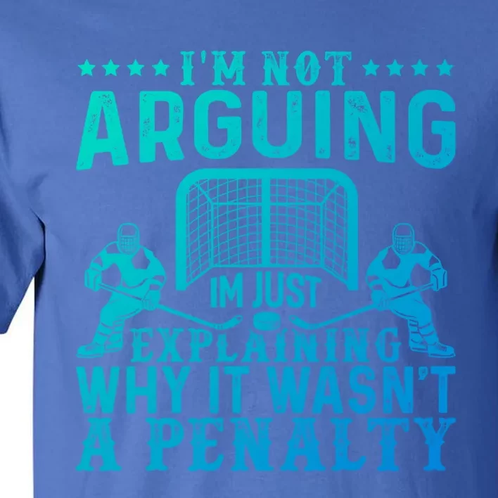 Hockey Player Arguing Gift Funny Hockey Gift Tall T-Shirt