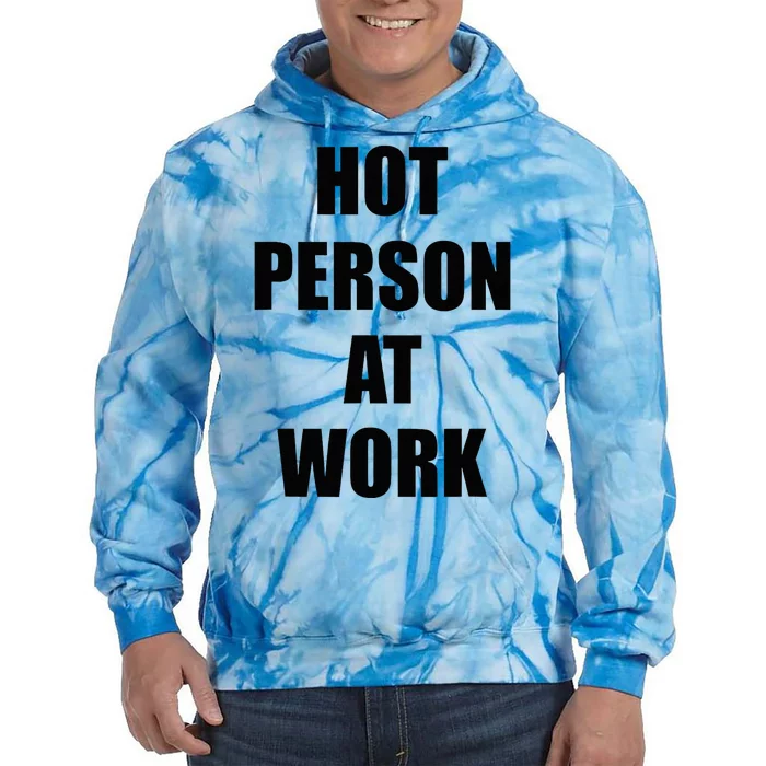 Hot Person At Work Funny Tie Dye Hoodie