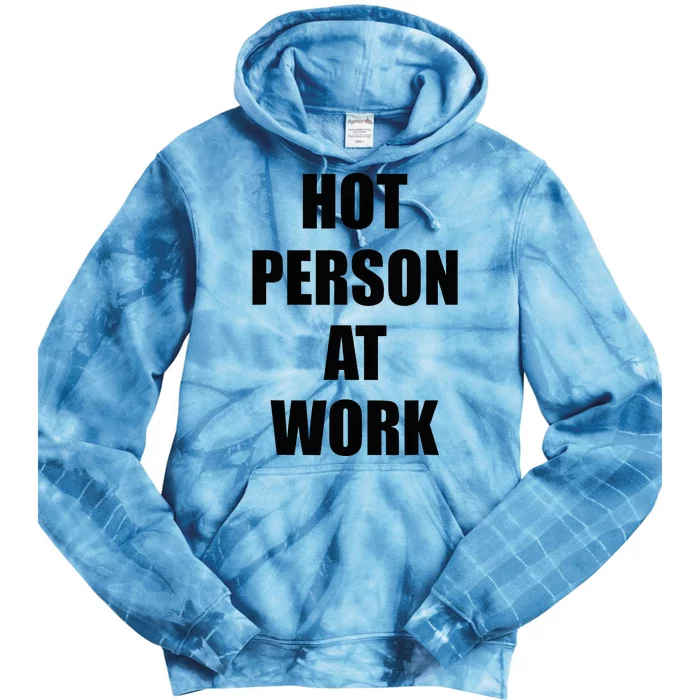 Hot Person At Work Funny Tie Dye Hoodie