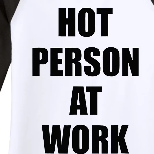 Hot Person At Work Funny Women's Tri-Blend 3/4-Sleeve Raglan Shirt