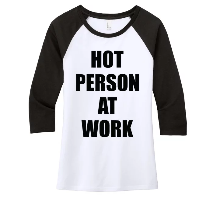 Hot Person At Work Funny Women's Tri-Blend 3/4-Sleeve Raglan Shirt