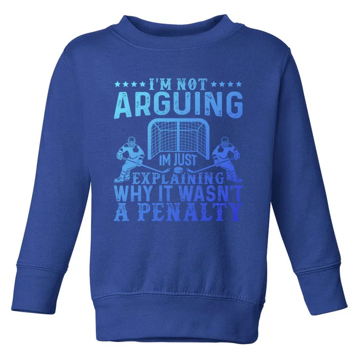 Hockey Player Arguing Gift Funny Hockey Gift Toddler Sweatshirt