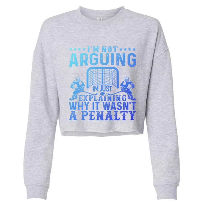 Hockey Player Arguing Gift Funny Hockey Gift Cropped Pullover Crew