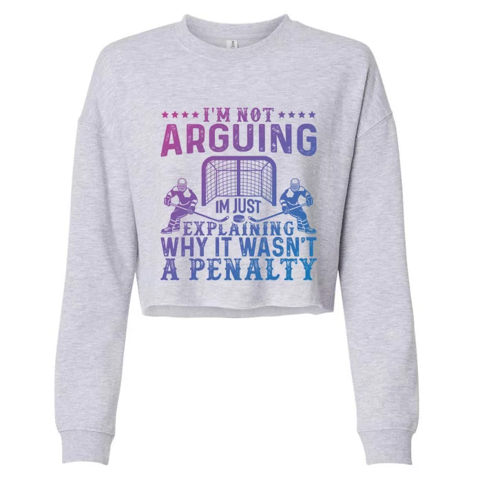 Hockey Player Arguing Gift Funny Hockey Gift Cropped Pullover Crew