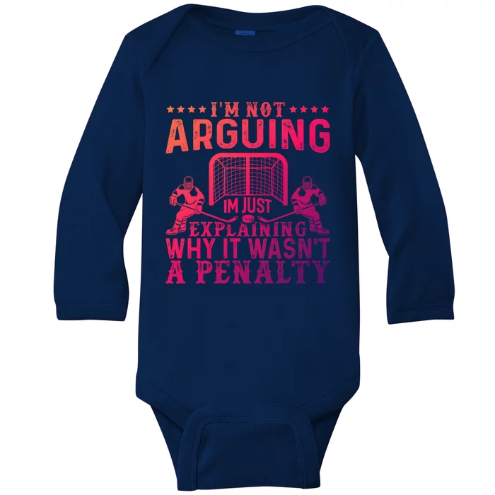 Hockey Player Arguing Gift Funny Hockey Gift Baby Long Sleeve Bodysuit