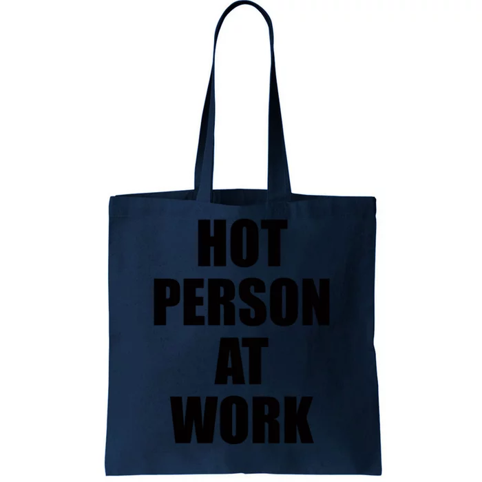 Hot Person At Work Tote Bag