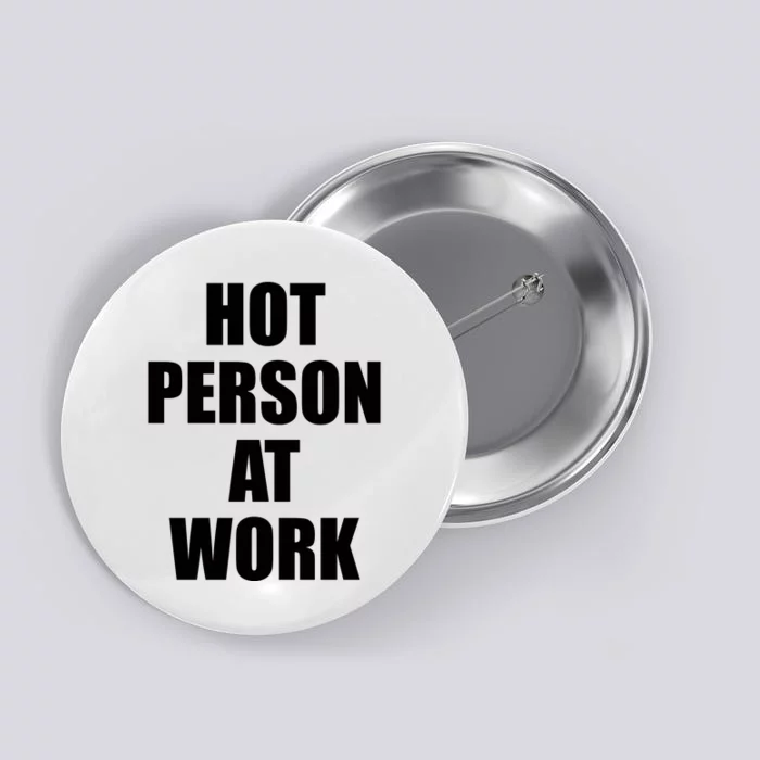 Hot Person At Work Button