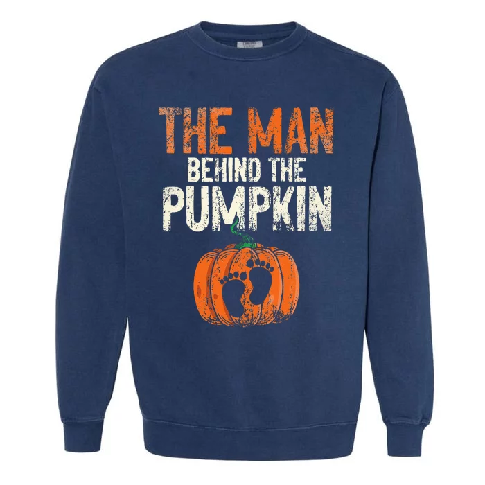 Halloween Pregnancy Announcement The Man Behind The Pumpkin Garment-Dyed Sweatshirt