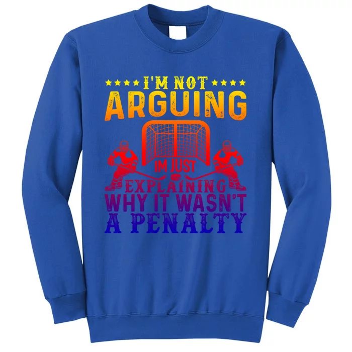 Hockey Player Arguing Gift Funny Ice Hockey Cool Gift Sweatshirt