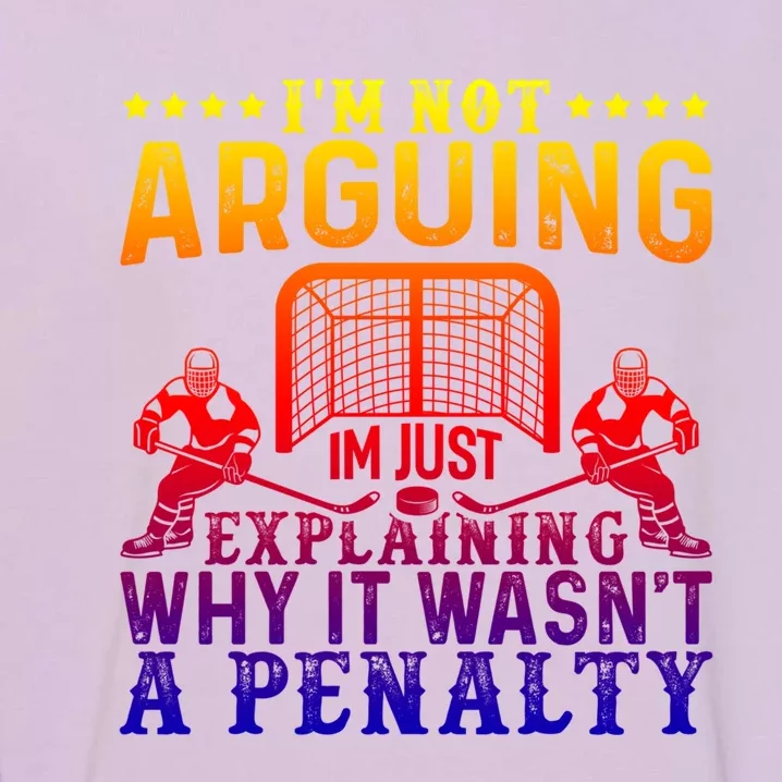 Hockey Player Arguing Gift Funny Ice Hockey Cool Gift Garment-Dyed Sweatshirt