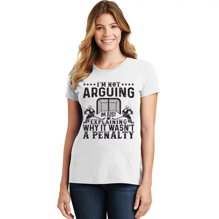 Hockey Player Arguing Gift Funny Hockey Women's T-Shirt