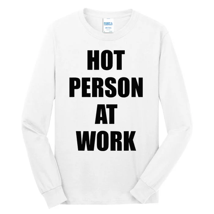 Hot Person At Work Funny Tall Long Sleeve T-Shirt