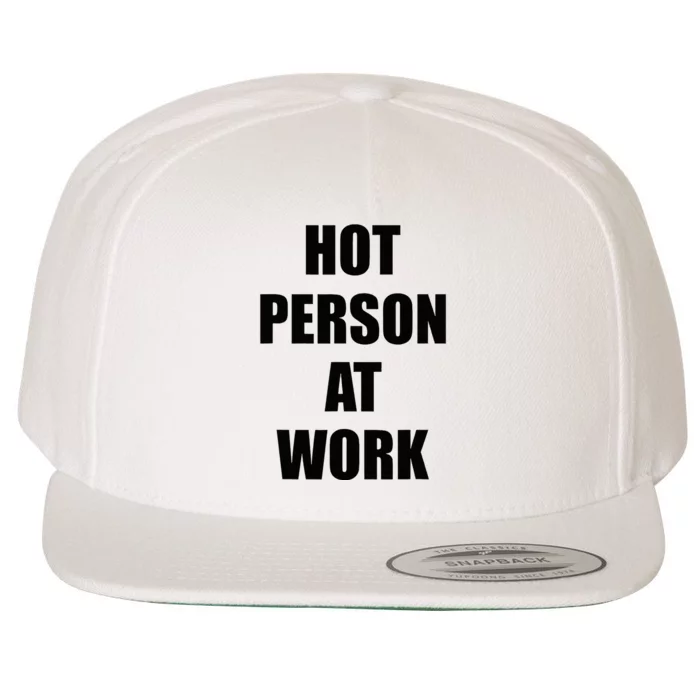 Hot Person At Work Funny Wool Snapback Cap