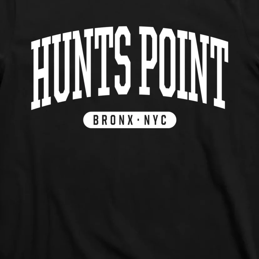 Hunts Point Bronx Ny Souvenirs & Gifts Nyc Bronx New York Hunts Point T-Shirt