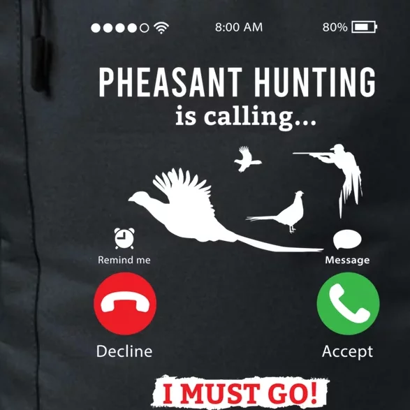 Hunting Pheasant Bird Funny Phone Calls Hunter Gift Daily Commute Backpack