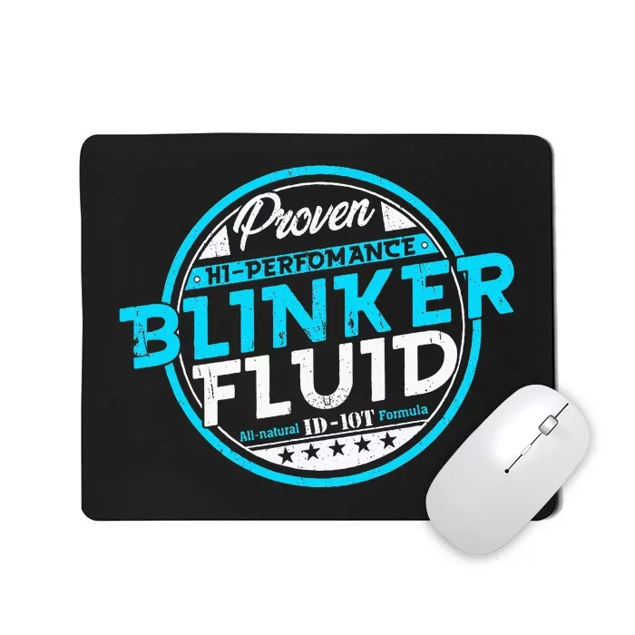 High Performance Blinker Fluid Carguy Funny Blinker Fluid Mousepad