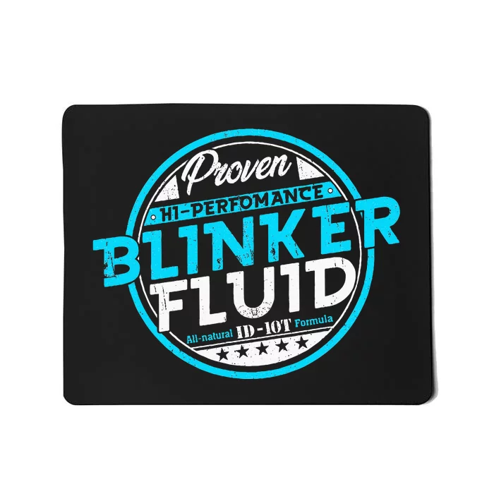 High Performance Blinker Fluid Carguy Funny Blinker Fluid Mousepad