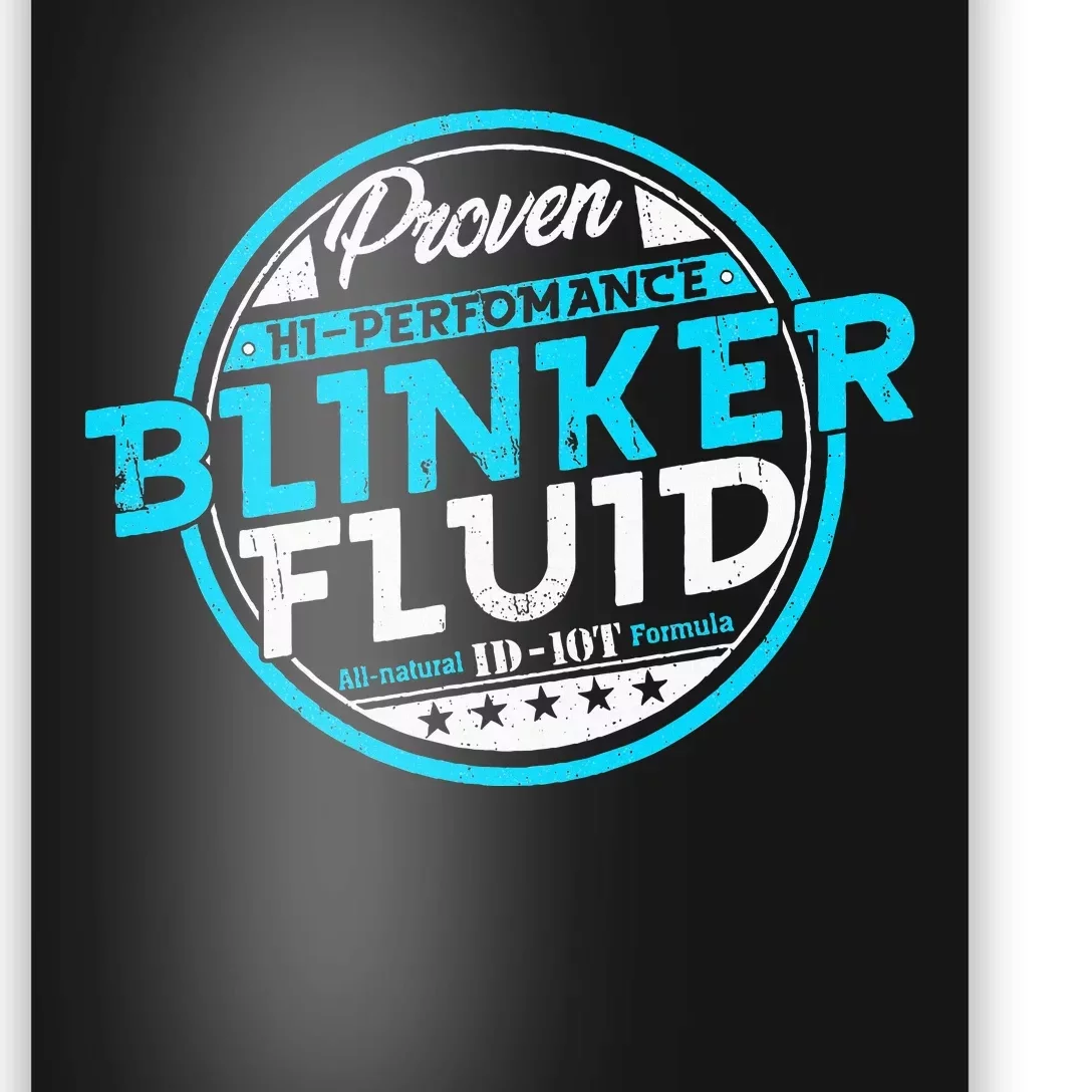 High Performance Blinker Fluid Carguy Funny Blinker Fluid Poster