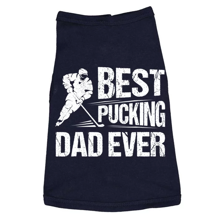 Hockey Player Best Pucking Dad Ever Hockey Father Hockey Pun Doggie Tank