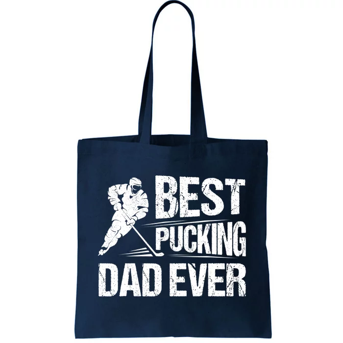 Hockey Player Best Pucking Dad Ever Hockey Father Hockey Pun Tote Bag