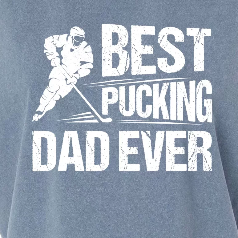 Hockey Player Best Pucking Dad Ever Hockey Father Hockey Pun TShirt Garment-Dyed Women's Muscle Tee