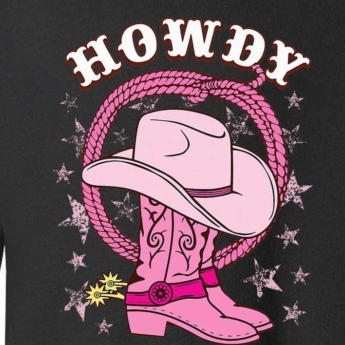 Howdy Pink Cowboy Hat Boots Country Western Rodeo Toddler Sweatshirt