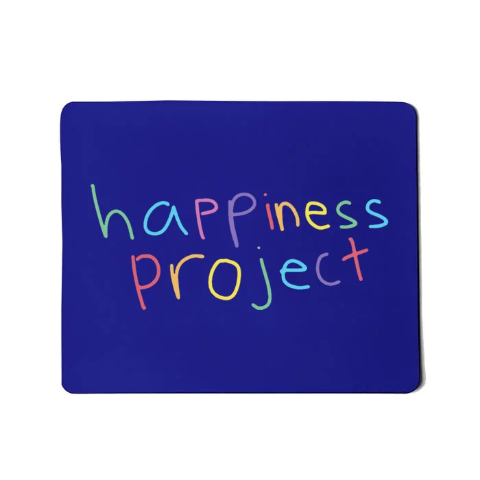 Happiness Project Cool Gift Mousepad