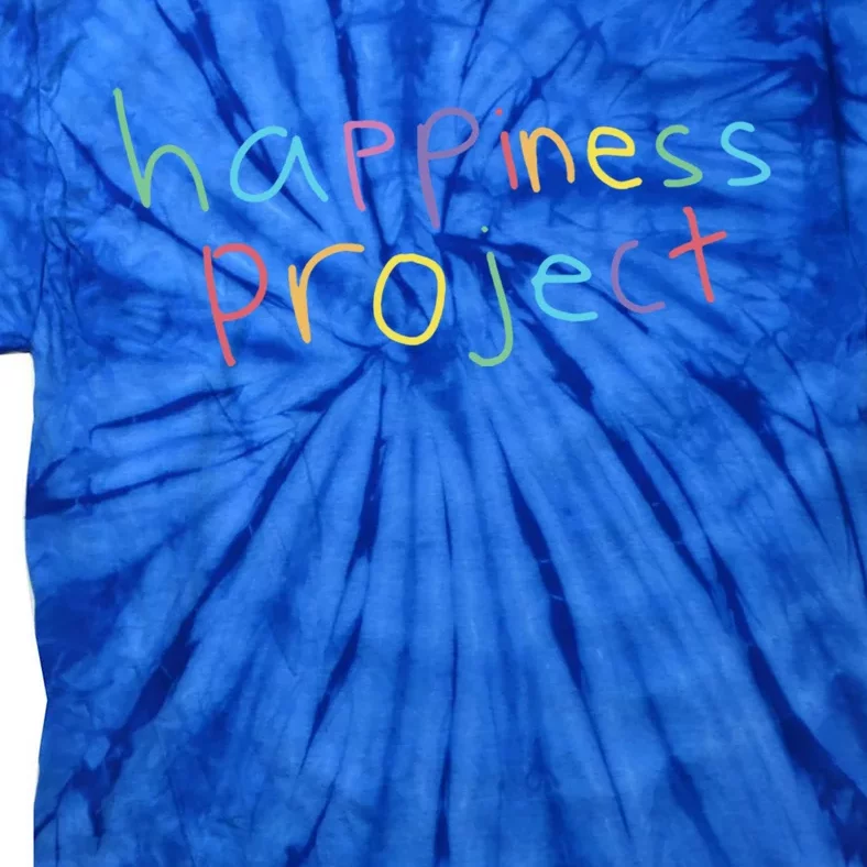 Happiness Project Cool Gift Tie-Dye T-Shirt