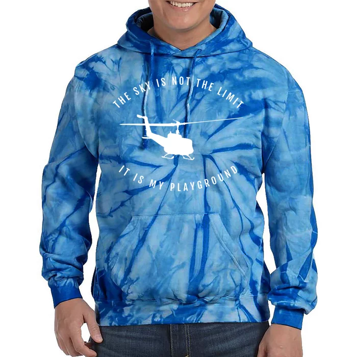 Helicopter Pilot Cool Gift The Sky Is Not The Limit Tie Dye Hoodie