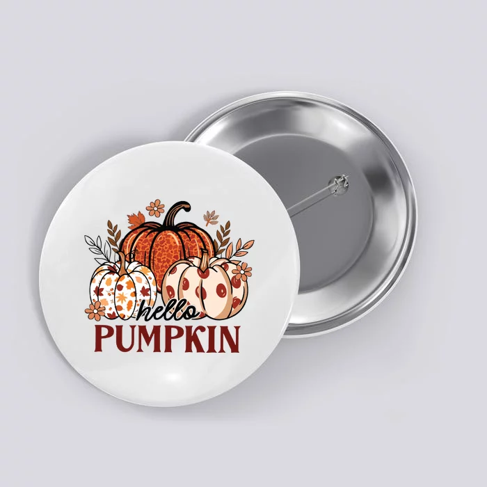 Hello Pumpkin Cute Halloween Women Fall Thanksgiving Button