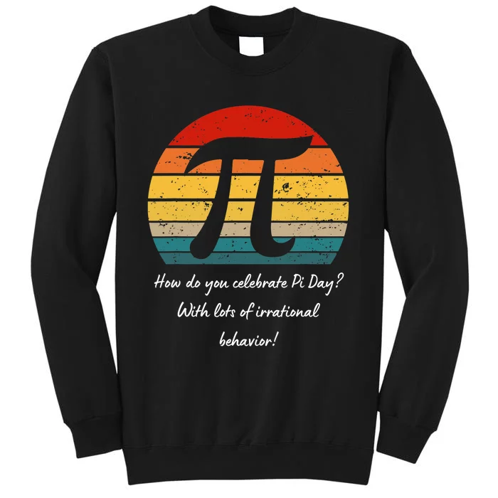 Happy Pi Day For Women Men Students Teachers Funny Tall Sweatshirt