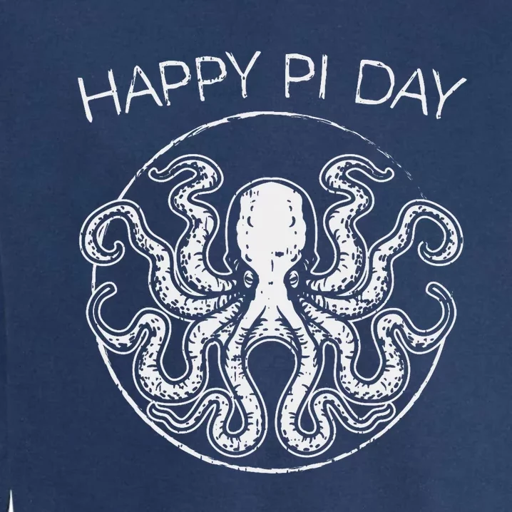 Happy Pi Day Funny Math Geek Octopus Octopi Circle Garment-Dyed Sweatshirt