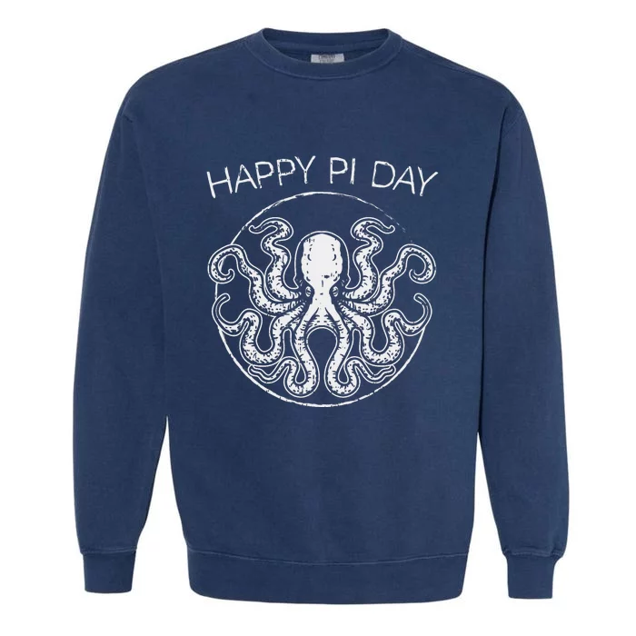 Happy Pi Day Funny Math Geek Octopus Octopi Circle Garment-Dyed Sweatshirt