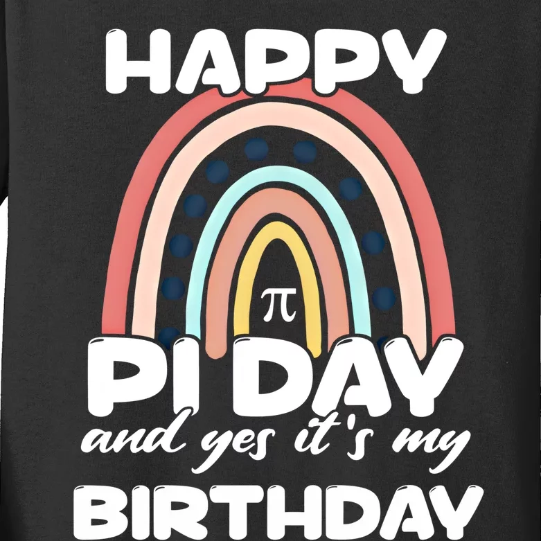 Happy Pi Day And Yes ItS My Birthday Math 14 March Cute Gift Kids Long Sleeve Shirt