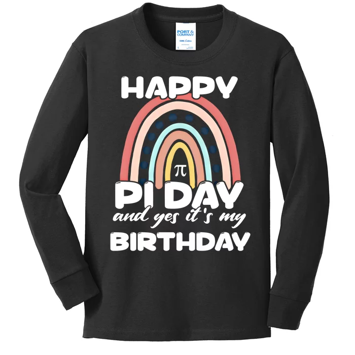 Happy Pi Day And Yes ItS My Birthday Math 14 March Cute Gift Kids Long Sleeve Shirt