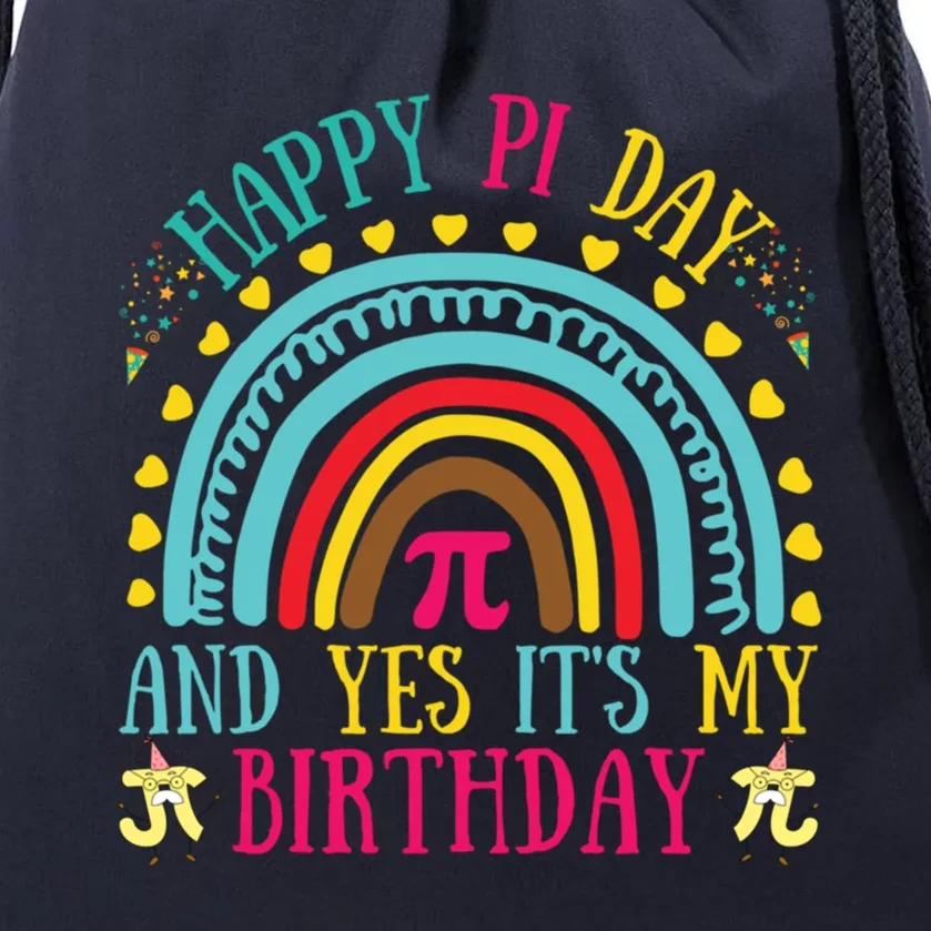 Happy Pi Day And Yes It's My Birthday Math Teacher Rainbow Gift Drawstring Bag