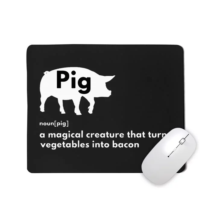 Hilarious Pig Definition Funny Bacon Lover & Foodie Mousepad