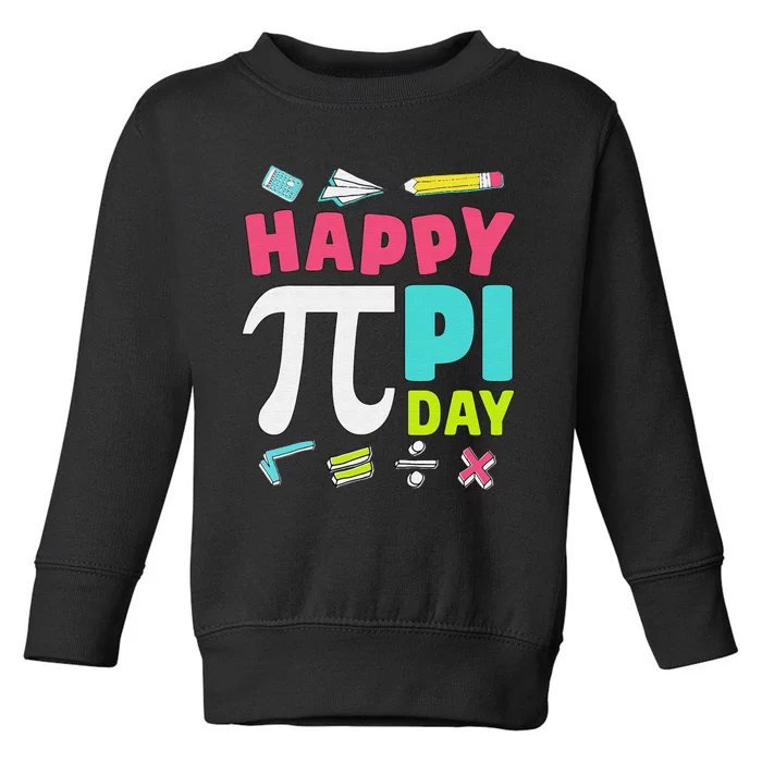 Happy Pi Day  Math Teachers Student Professor Pi Day Toddler Sweatshirt