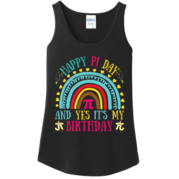 Happy Pi Day And Yes It's My Birthday Math Teacher Rainbow Ladies Essential Tank