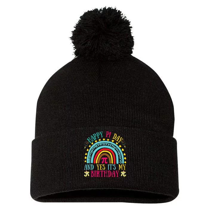 Happy Pi Day And Yes It's My Birthday Math Teacher Rainbow Pom Pom 12in Knit Beanie