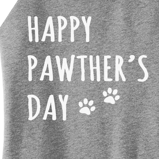 Happy Pawthers Day Funny Dog Dad Father Pet Owner Greeting Women’s Perfect Tri Rocker Tank