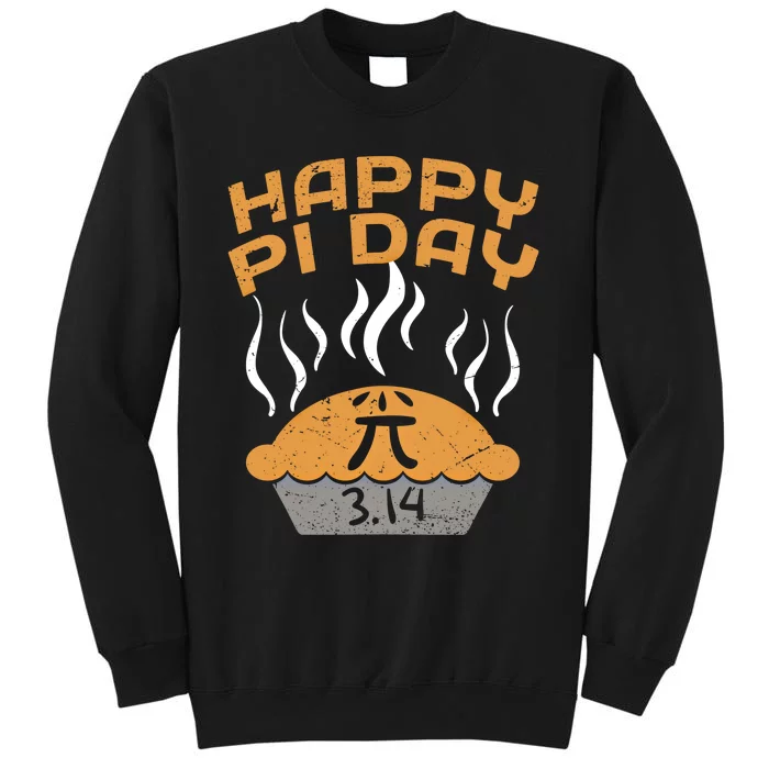 Happy Pi Day Celebrate Pi Day March 14 Math Lover Funny Gift Tall Sweatshirt