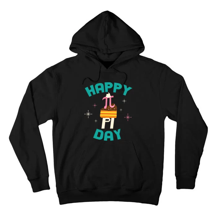 Happy Pi Day Teacher Math Major March 14 Gift Cute Gift Tall Hoodie