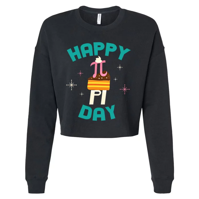 Happy Pi Day Teacher Math Major March 14 Gift Cute Gift Cropped Pullover Crew