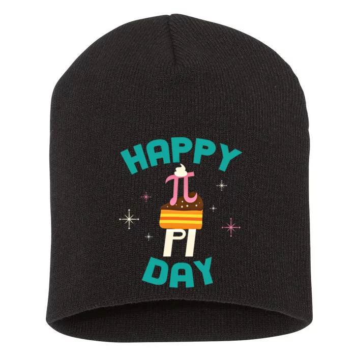 Happy Pi Day Teacher Math Major March 14 Gift Cute Gift Short Acrylic Beanie